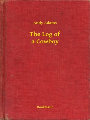 cover image of The Log of a Cowboy